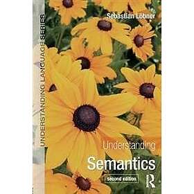 Sebastian Loebner: Understanding Semantics