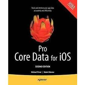 Robert Warner, Michael Privat: Pro Core Data for iOS, Second Edition