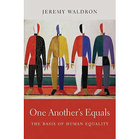 Jeremy Waldron: One Another's Equals