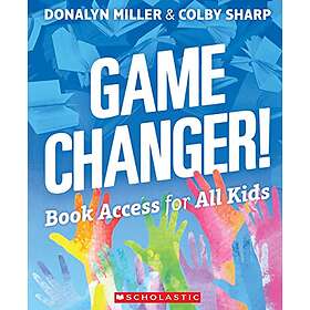 Donalyn Miller, Colby Sharp: Game Changer! Book Access for All Kids