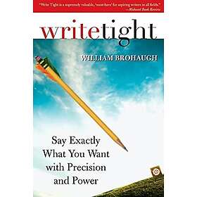 William Brohaugh: Write Tight