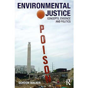 Gordon Walker: Environmental Justice