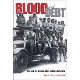 Miguel Angel Centeno: Blood and Debt