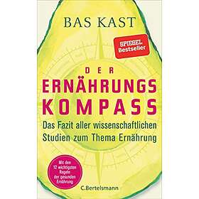 Bas Kast: Der Ernährungskompass