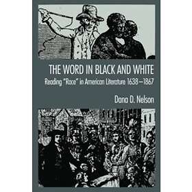 Dana D Nelson: 'The Word in Black and White'