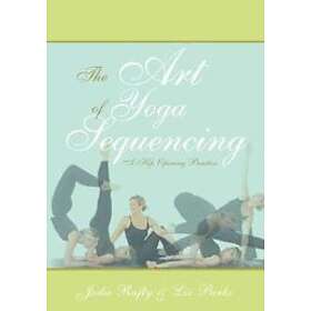 Jodie Rufty, Liz Parks: The Art of Yoga Sequencing