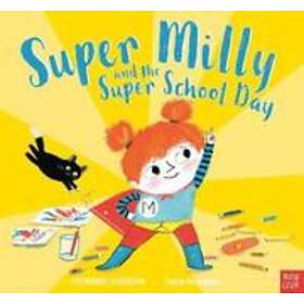 Stephanie Clarkson: Super Milly and the School Day
