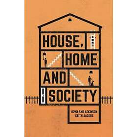 Rowland Atkinson, Keith Jacobs: House, Home and Society