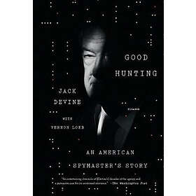 Jack Devine, Vernon Loeb: Good Hunting: An American Spymaster's Story