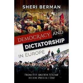 Sheri Berman: Democracy and Dictatorship in Europe