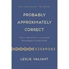 Leslie Valiant: Probably Approximately Correct