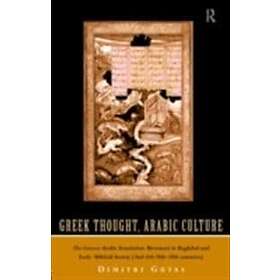 Dimitri Gutas: Greek Thought, Arabic Culture