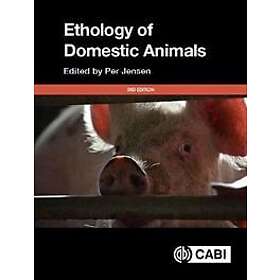 Per Jensen: The Ethology of Domestic Animals: An Introductory Text