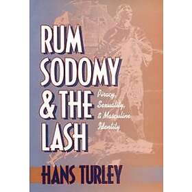 Hans Turley: Rum, Sodomy, and the Lash