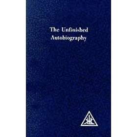 Alice A Bailey: The Unfinished Autobiography