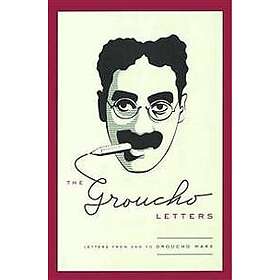 Groucho Marx: The Groucho Letters: Letters from and to Marx