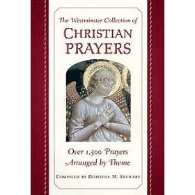 Dorothy M Stewart: The Westminster Collection of Christian Prayers