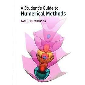 Ian H Hutchinson: A Student's Guide to Numerical Methods