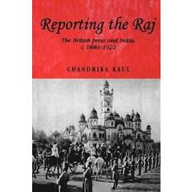 Chandrika Kaul: Reporting the Raj