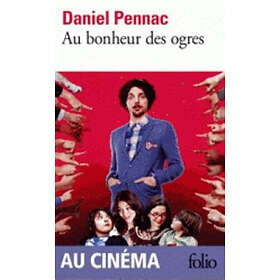 Daniel Pennac: Au bonheur des ogres