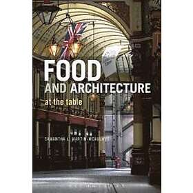 Samantha L Martin-McAuliffe: Food and Architecture