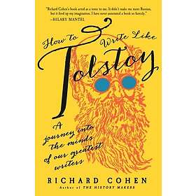 Richard Cohen: How To Write Like Tolstoy