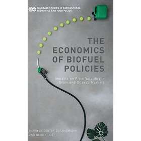 Harry de Gorter, D Drabik, David R Just: The Economics of Biofuel Policies