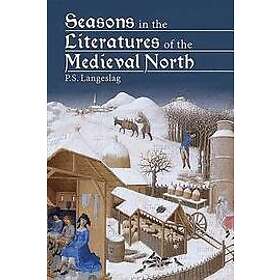 Paul S Langeslag: Seasons in the Literatures of Medieval North