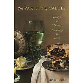 Susan Wolf: The Variety of Values
