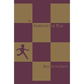 Brian Sutton-Smith: The Ambiguity of Play