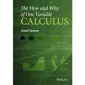 A Sasane: The How and Why of One Variable Calculus