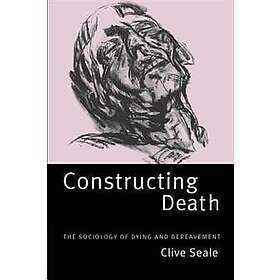 Clive Seale: Constructing Death