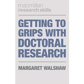 Margaret Walshaw: Getting to Grips with Doctoral Research