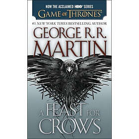 George R R Martin: Feast For Crows (Hbo Tie-In Edition): A Song Of Ice And Fire: Book Four