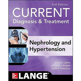 Edgar V Lerma: CURRENT Diagnosis & Treatment Nephrology Hypertension, 2nd Edition