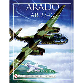 David Myhra: Arado Ar 234C: An Illustrated History