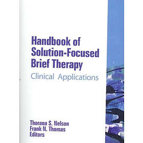 Thorana S Nelson, Frank N Thomas: Handbook of Solution-Focused Brief Therapy