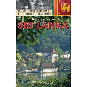Patrick Peebles: The History of Sri Lanka