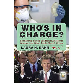 Laura H Kahn: Who's in Charge?