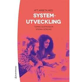 Tomas Gustavsson, Stefan Görling: Att arbeta med systemutveckling