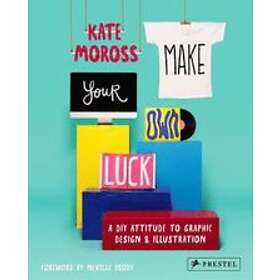 Kate Moross: Make Your Own Luck