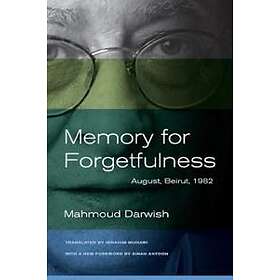 Mahmoud Darwish: Memory for Forgetfulness