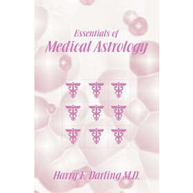 Harry F Darling: Essentials of Medical Astrology