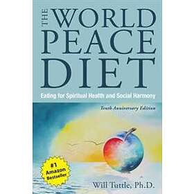 Will Tuttle: The World Peace Diet Tenth Anniversary Edition