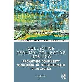 Jack Saul: Collective Trauma, Healing