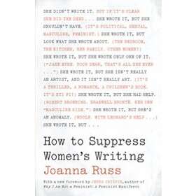 Joanna Russ: How to Suppress Women's Writing