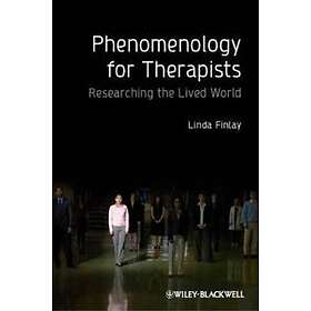 L Finlay: Phenomenology for Therapists Researching the Lived World