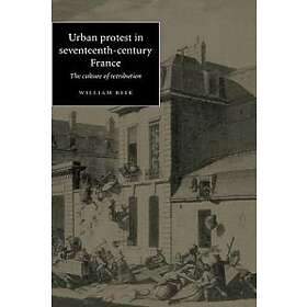 William Beik: Urban Protest in Seventeenth-Century France