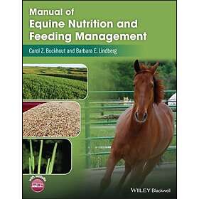 C Buckhout: Manual of Equine Nutrition and Feeding Management