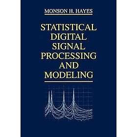 Monson H Hayes: Statistical Digital Signal Processing And Modeling